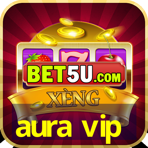 aura vip